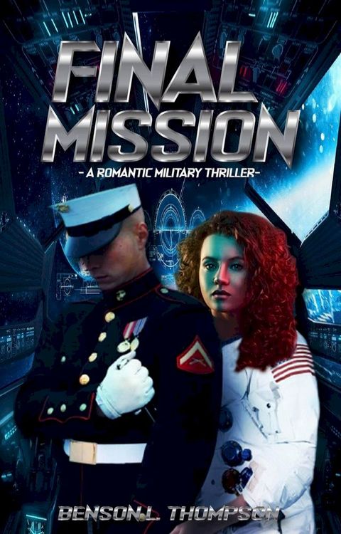 Final mission -A Romantic Military Thriller-(Kobo/電子書)