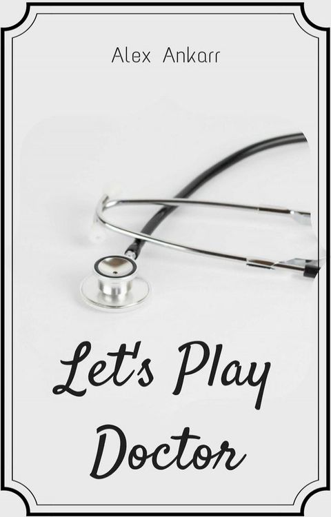 Let's Play Doctor(Kobo/電子書)