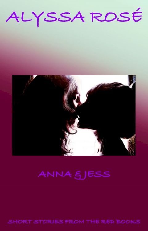 Short Stories From The Red Books: Anna & Jess(Kobo/電子書)