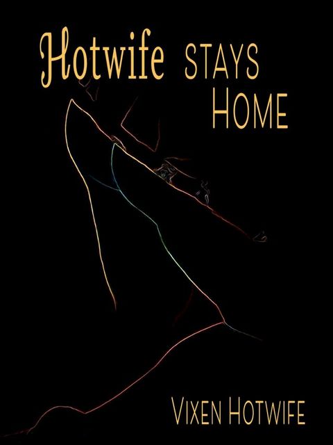 Hotwife Stays Home(Kobo/電子書)