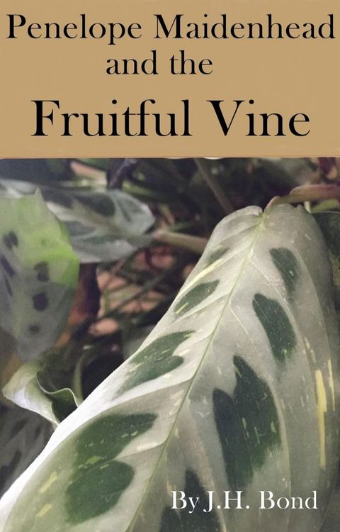 Penelope Maidenhead and the Fruitful Vine(Kobo/電子書)