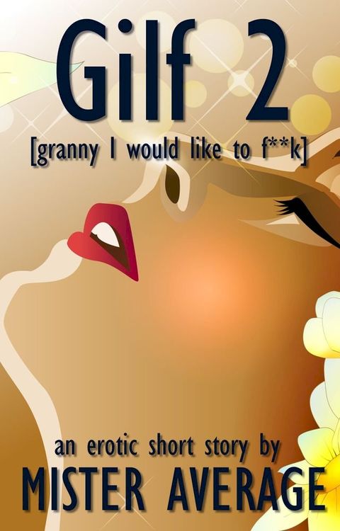 GILF 2 [Granny I would like to f**k](Kobo/電子書)