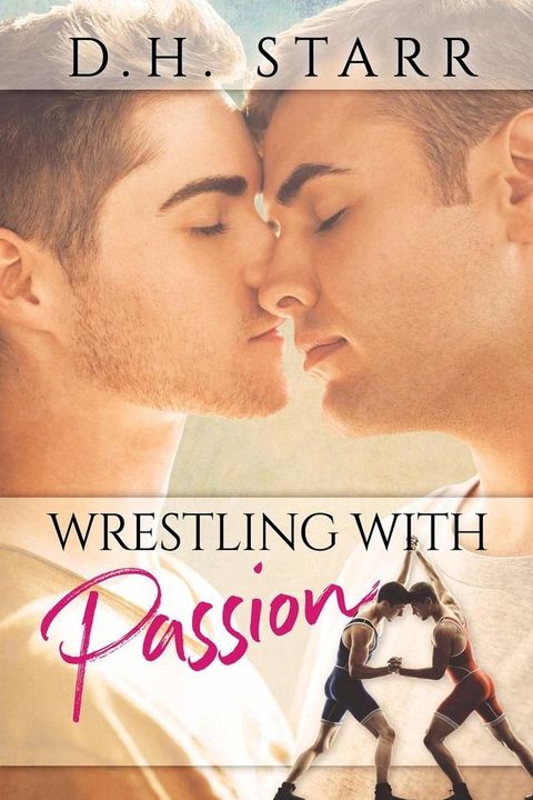 Wrestling With Passion(Kobo/電子書)