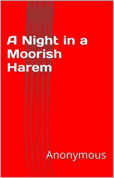 A Night in a Moorish Harem(Kobo/電子書)