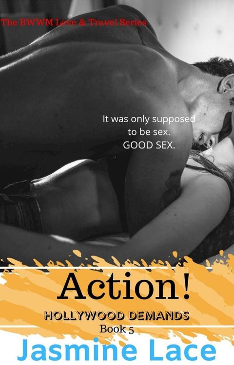 Hollywood Demands: Book 5: Action!(Kobo/電子書)