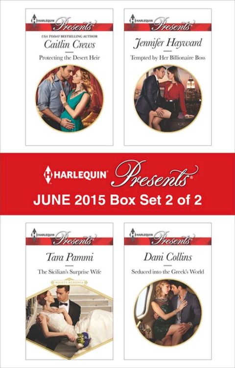 Harlequin Presents June 2015 - Box Set 2 of 2(Kobo/電子書)