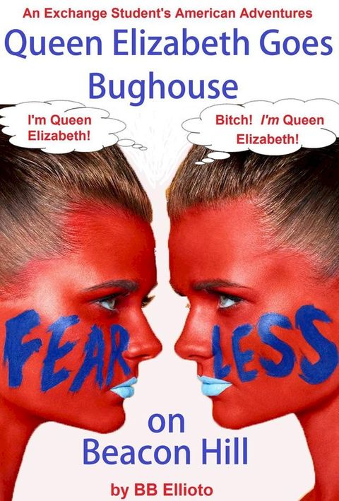 Queen Elizabeth Goes Bughouse on Beacon Hill(Kobo/電子書)