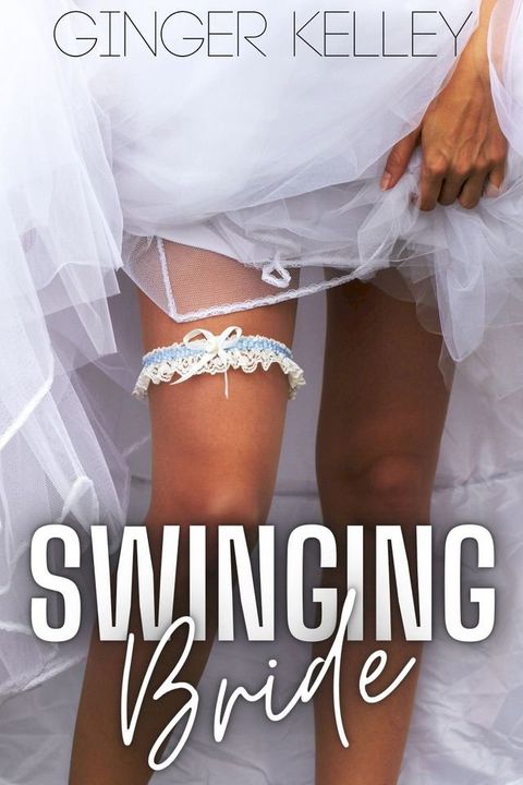 Swinging Bride(Kobo/電子書)