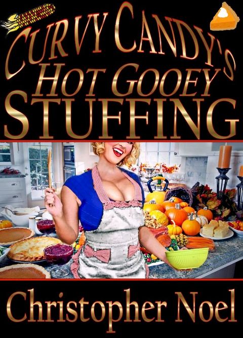 Curvy Candy's Hot Gooey Stuffing(Kobo/電子書)