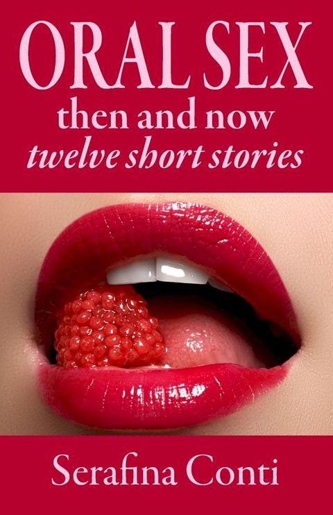 Oral Sex Then and Now(Kobo/電子書)