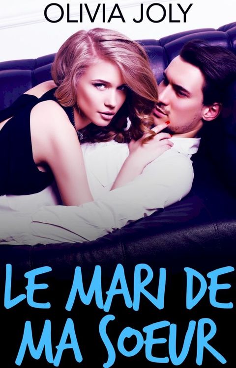 Le Mari De Ma Soeur(Kobo/電子書)