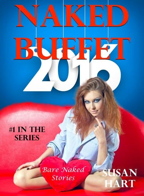 Naked Buffet: #1 in the series Bare Naked Stories(Kobo/電子書)