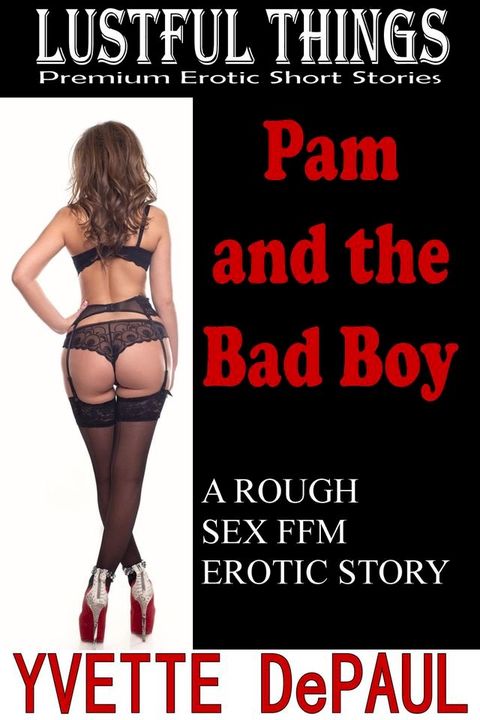 Pam and the Bad Boy(Kobo/電子書)