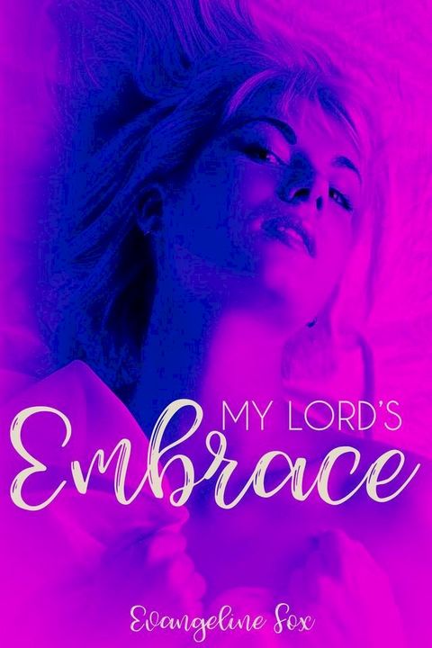 My Lord's Embrace(Kobo/電子書)