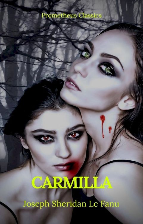 Carmilla (Best Navigation, Active TOC) (Prometheus Classics)(Kobo/電子書)