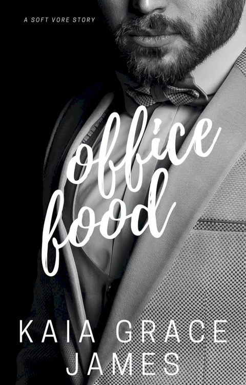 A Soft Vore Story: Office Food(Kobo/電子書)