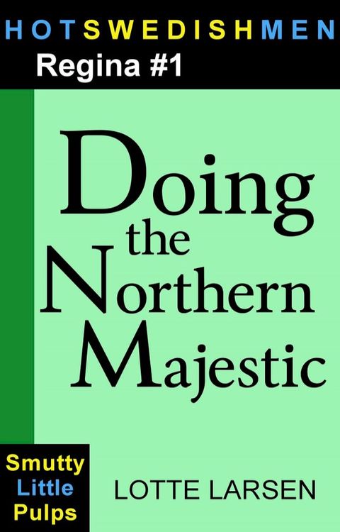 Doing the Northern Majestic (Regina #1)(Kobo/電子書)