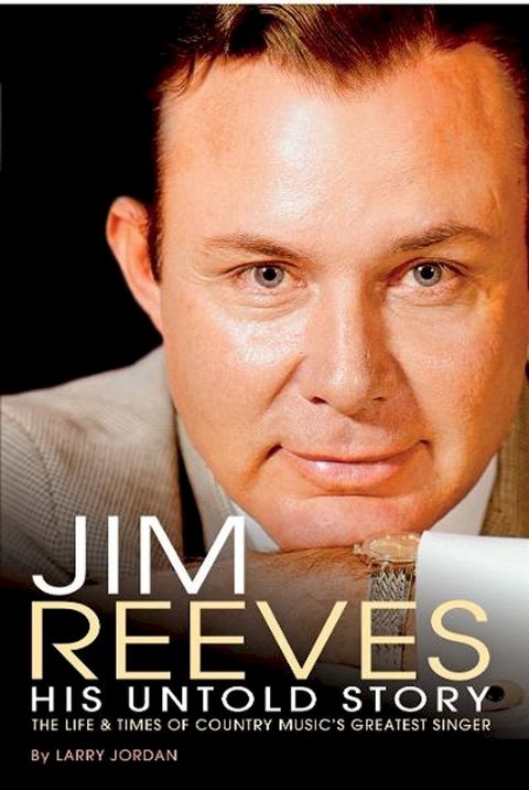 Jim Reeves: His Untold Story(Kobo/電子書)