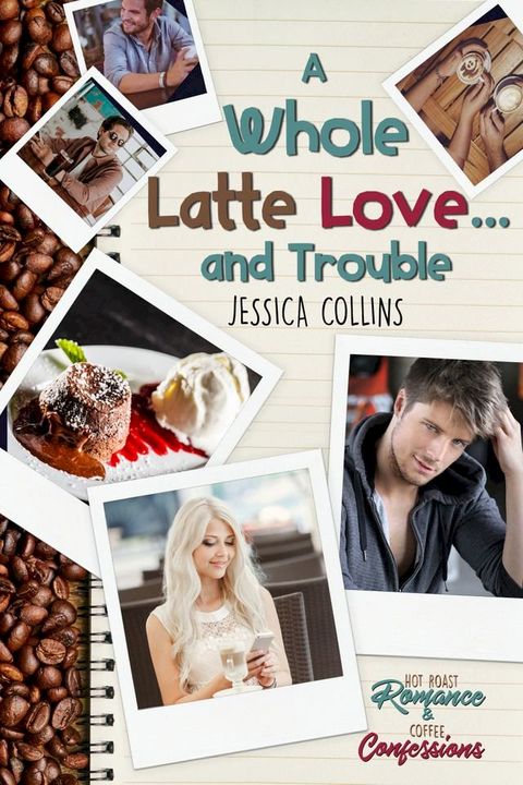 A Whole Latte Love ... And Trouble(Kobo/電子書)