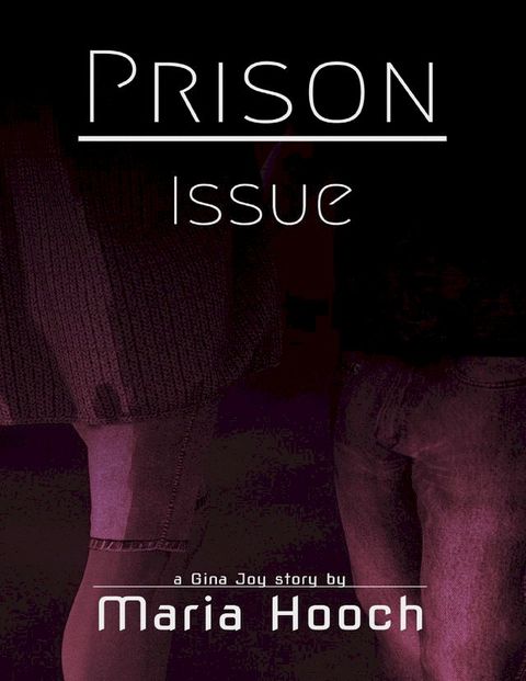 Prison Issue: Gina Joy Book 2(Kobo/電子書)