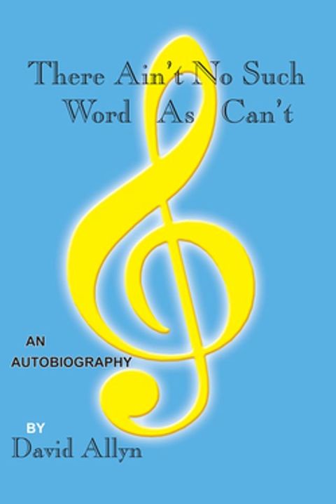 There Ain't No Such Word as Can't(Kobo/電子書)