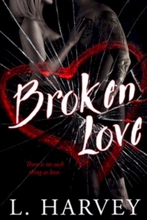 Broken Love(Kobo/電子書)