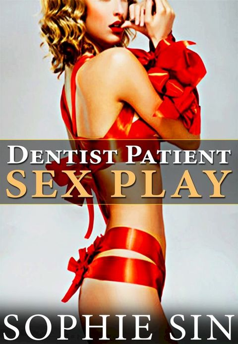 Dentist Patient Sex Play(Kobo/電子書)