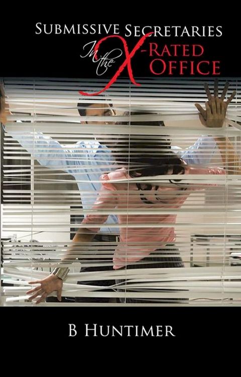 Submissive Secretaries in the X-Rated Office(Kobo/電子書)