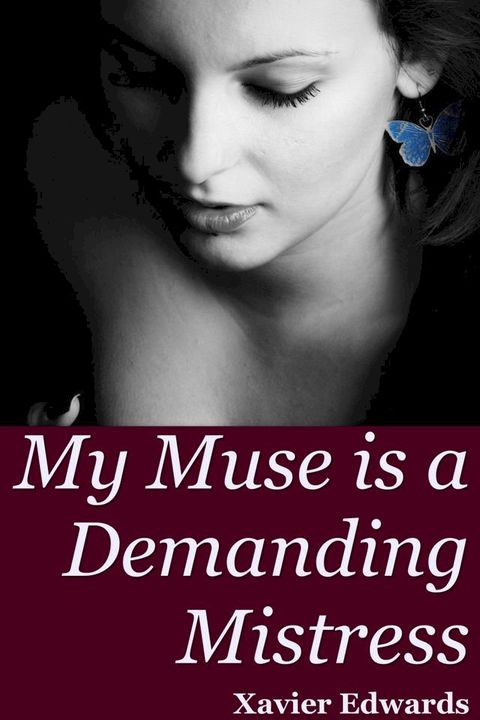 My Muse is a Demanding Mistress(Kobo/電子書)