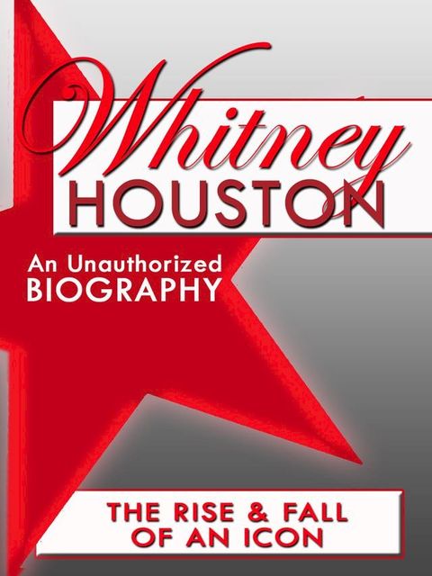 Whitney Houston: An Unauthorized Biography(Kobo/電子書)