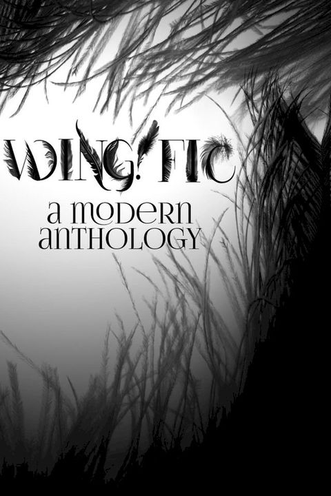 Wing!Fic: A Modern Anthology(Kobo/電子書)