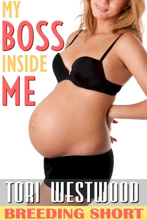 My Boss Inside Me (Breeding Age Play Short Story)(Kobo/電子書)