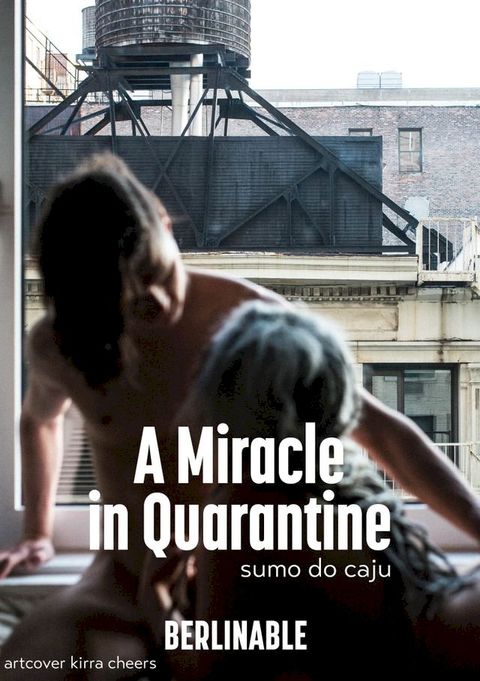 A Miracle in Quarantine(Kobo/電子書)