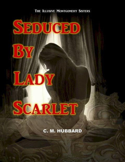 Seduced by Lady Scarlet(Kobo/電子書)