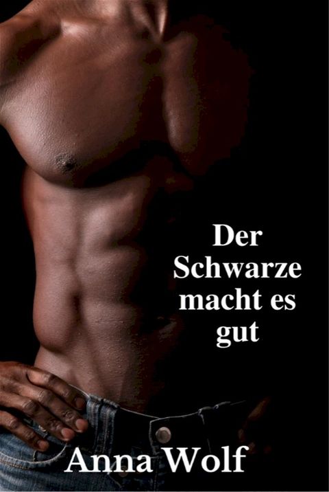 Der Schwarze macht es gut(Kobo/電子書)