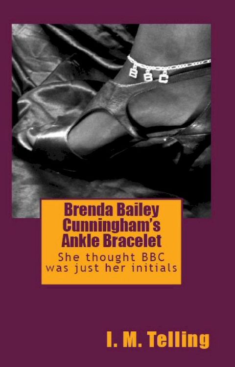 Brenda Bailey Cunningham's Ankle Bracelet(Kobo/電子書)