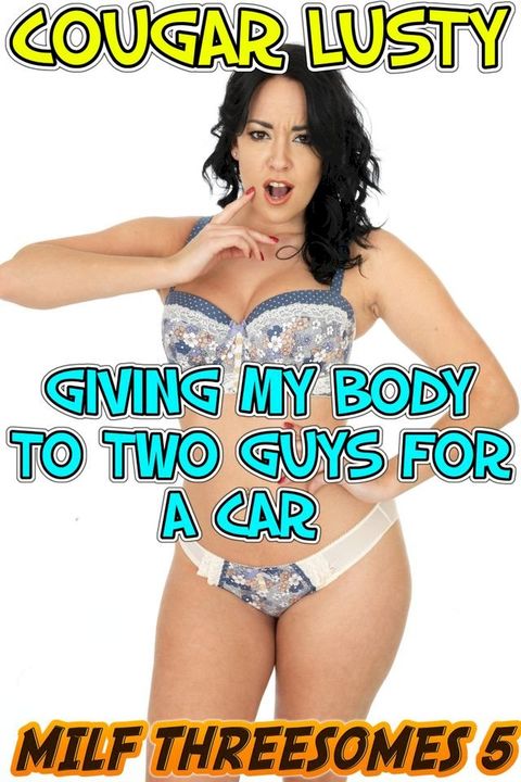 Giving my body to two guys for a car(Kobo/電子書)