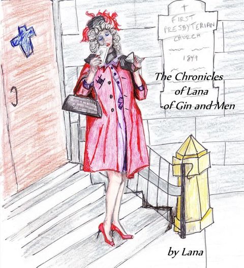 The Chronicles of Lana: Of Gin and Men(Kobo/電子書)