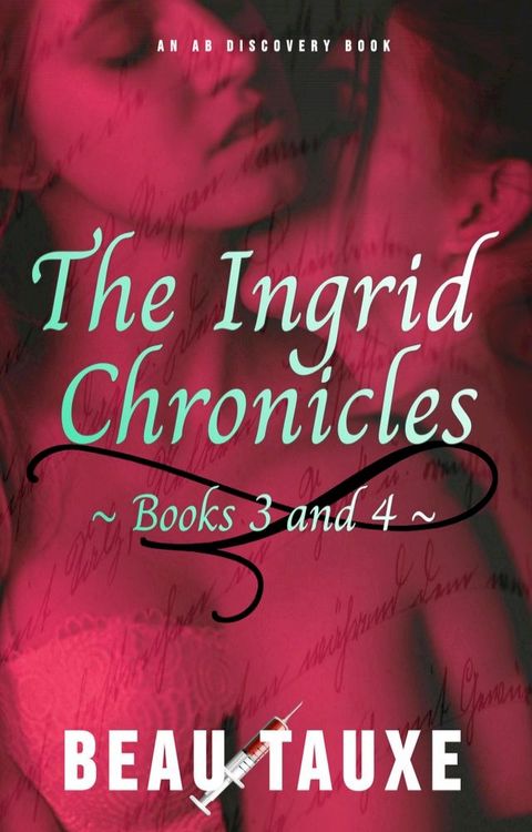 The Ingrid Chronicles Books 3 & 4(Kobo/電子書)