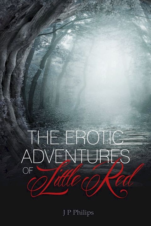 The Erotic Adventures of Little Red(Kobo/電子書)