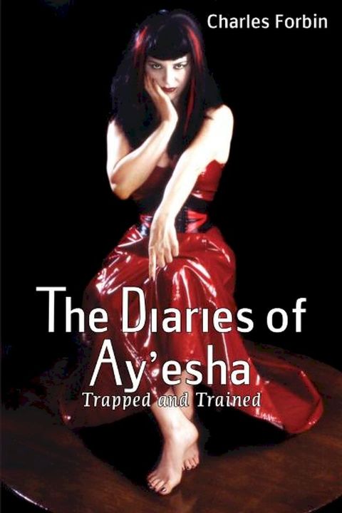 Diaries of Ay'esha: Trapped and Trained(Kobo/電子書)