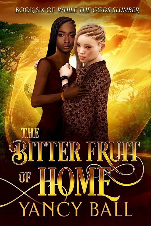 The Bitter Fruit of Home(Kobo/電子書)