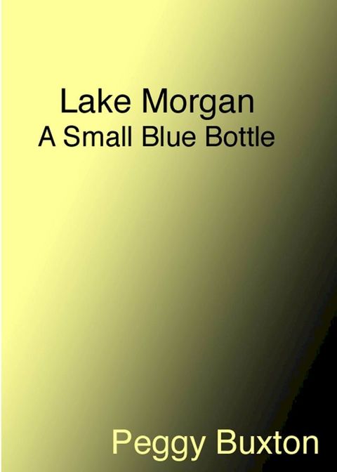 Lake Morgan, A Small Blue Bottle(Kobo/電子書)