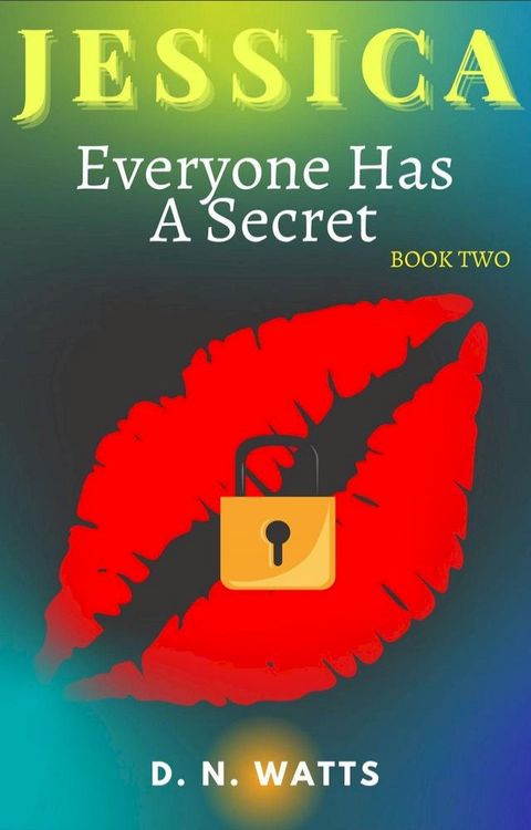 Jessica: Everyone Has A Secret(Kobo/電子書)