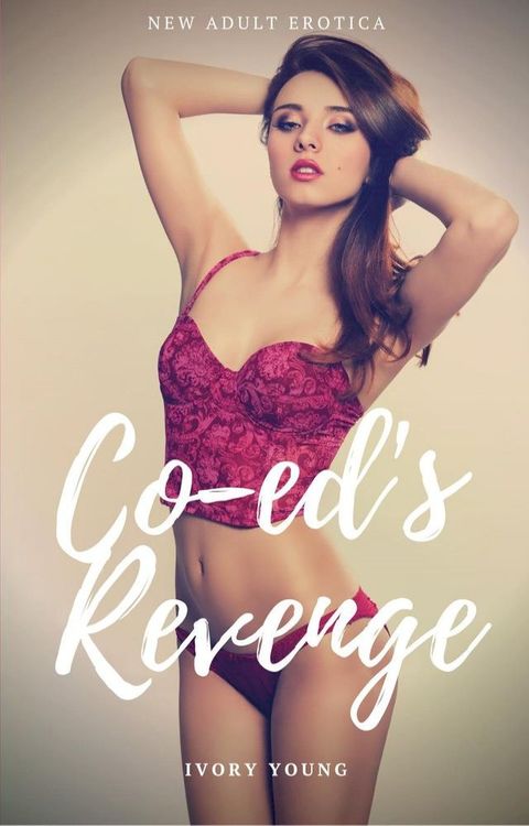 Co-ed's Revenge(Kobo/電子書)