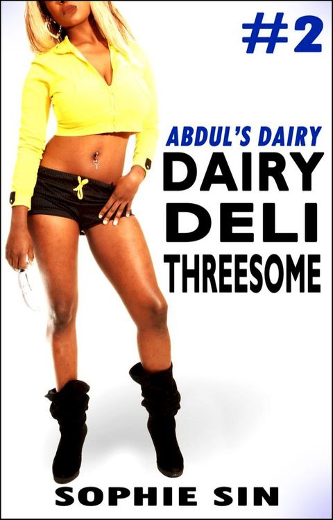 Dairy Deli Threesome (Abdul's Dairy #2)(Kobo/電子書)