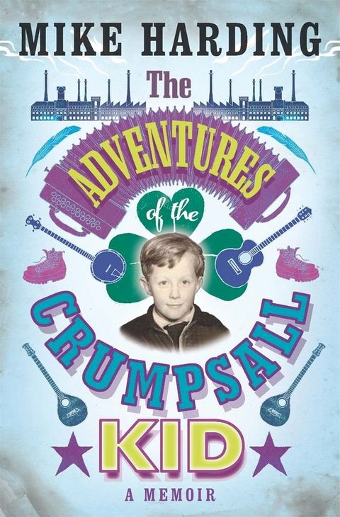 The Adventures of the Crumpsall Kid(Kobo/電子書)