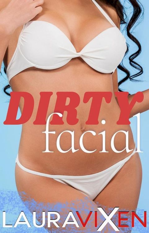 Dirty Facial(Kobo/電子書)