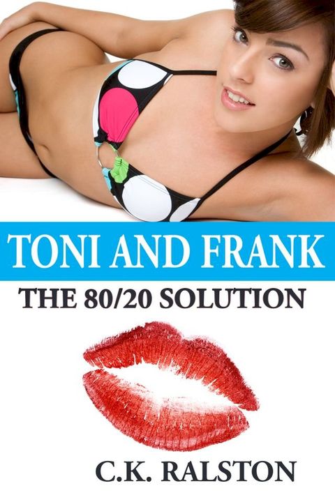 The 80/20 Solution: Toni and Frank(Kobo/電子書)