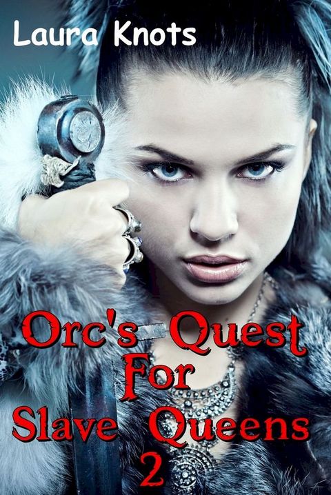 ORC QUEST FOR SLAVE QUEENS 2(Kobo/電子書)